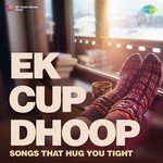 Ek Cup Dhoop - S P Balasubrahmanyam Song Download